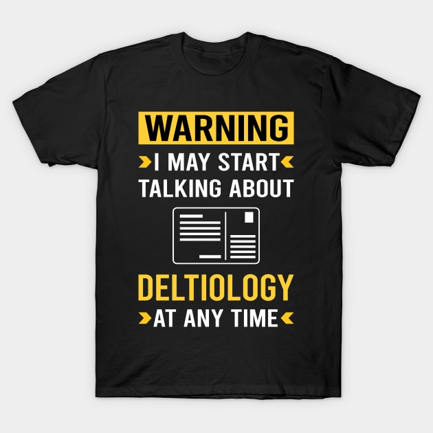 Warning Deltiology Postcard Postcards T-Shirt by Bourguignon Aror